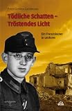Produkt-Bild: T&ouml;dliche Schatten - Tr&ouml;stendes Licht