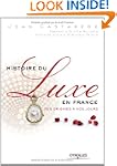 HISTOIRE DU LUXE EN FRANCE : DES ORIG...