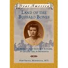 Land of the Buffalo Bones: The Diary of Mary Ann Elizabeth Rodgers, An English Girl in... by Marion Dane Bauer