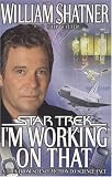 I'm Working on That : A Trek From Science Fiction to Science Fact