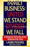 Family Business: United We Stand-Divided We Fall