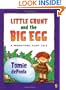 Little Grunt and the Big Egg: A Prehistoric Fairy Tale