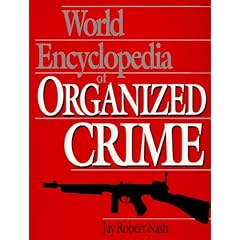 World Encyclopedia of Organized Crime