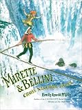 Mirette and Bellini Cross Niagara Falls (Mirette)
