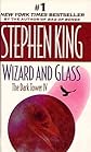 Wizard and Glass (The Dark Tower, Book 4)
