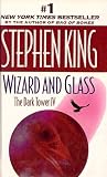 Wizard and Glass (The Dark Tower, Book 4)