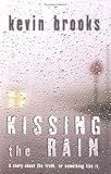 Kissing The Rain