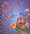 You Wouldn't Want to Be a Viking Explorer! (You Wouldn't Want To¿)