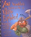 You Wouldn't Want to Be a Viking Explorer! (You Wouldn't Want To¿)