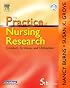 The Practice of Nursing Research: Conduct, Critique, & Utilization