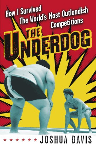 The Underdog: How I Survived the World