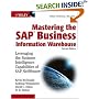 Mastering the SAP Business Information Warehouse: Leveraging the Business Intelligence Capabilities of SAP NetWeaver