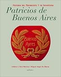Patricios de Buenos Aires - Historia Regimiento 1