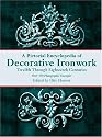 A Pictorial Encyclopedia of Decorative Ironwork: Twelfth Through Eighteenth Centuries (Dover Pictorial Archives)