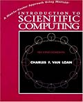 Introduction to Scientific Computing: A Matrix-Vector Approach Using MATLAB (2nd Edition) (The Matlab Curriculum Series)