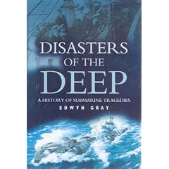 Disasters of the Deep: A History of Submarine Tragedies