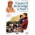 Y'aura t'il de la neige � No�l ?