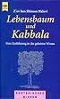 Lebensbaum und Kabbala. Eine Einf�hrung in das geheime Wissen.