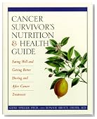 Cancer Survivor's Nutrition & Health Guide: Eating Well and Getting Better During and After Cancer Treatment
