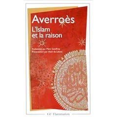 L'Islam et la Raison, pr�c�d�e de "Pour Averro�s"