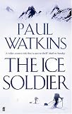 The Ice Soldier: A Novel