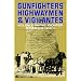 Gunfighters, Highwaymen, and Vigilantes: Violence on the Frontier