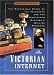 Books : The Victorian Internet: The Remarkable Story of the Telegraph and the Nineteenth Century's On-Line Pioneers