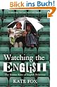 Watching the English. The Hidden Rules of English Behaviour.