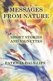 Messages from Nature: Collection of Short Stories about Animals and Vignettes