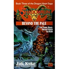 Shadowrun 30: Beyond the Pale (The Dragon Heart Saga - Book Three) by Jak Koke