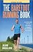 The Barefoot Running Book Second Edition: A Practical Guide to the Art and Science of Barefoot and Minimalist Shoe Running