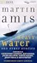 Heavy Water: And Other Stories