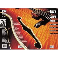 Jazz Guitar Basics. Inkl. CD: Der praktische Einstieg in die Jazzimprovisation