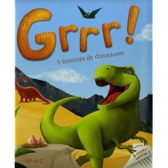 Grrr ! : 5 histoires de dinosaures