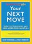 Your Next Move: Yahoo! HotJobs Success Strategies for Midcareer Professionals (HotJobs Career Advisors)