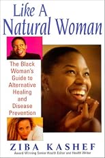 Like A  Natural Woman: The Black Woman's Guide to Alternative Healing