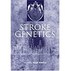 Stroke Genetics (Oxford Medical Publications) by Hugh Markus
