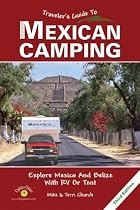 Traveler's Guide to Mexican Camping: Explore Mexico and Belize with RV or Tent (Traveler's Guide series)