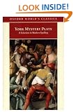 York Mystery Plays: A Selection in Modern Spelling (Oxford World's Classics)