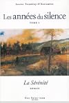 La S�r�nit� (Les Ann�es du silence, t...