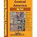 Central America by Car: A Driver's Guide (Sanborn's Travelog Series)