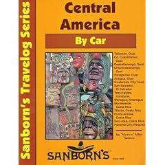 Central America by Car: A Driver's Guide (Sanborn's Travelog)