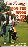 From the wood to the tees : an amusing golf companion