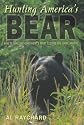 Hunting America's Bear: Tactics for Taking Our Most Exciting Big-Game Animal