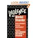 Violence and Mental Disorder: Developments in Risk Assessment (The John D. and Catherine T. MacArthur Foundation Series on Mental Health and De)
