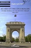 Revue Editions L'Harmattan  / Bucarest et l'influence française : Entre modèle et archétype urbain 1831-1921