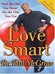 Love Smart: Find the One You Want--Fix the One You Got