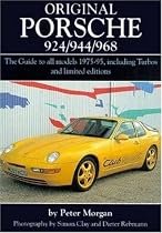 Original Porsche 924/944/968: The Guide to All Models 1975-95 Including Turbos and Limited Edition