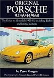 Original Porsche 924/944/968: The Guide to All Models 1975-95, Including Turbos and Limited Editions