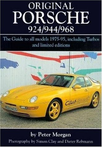 original porsche 924944968 the guide to all models 1975 95 including turbos and limited edition original series